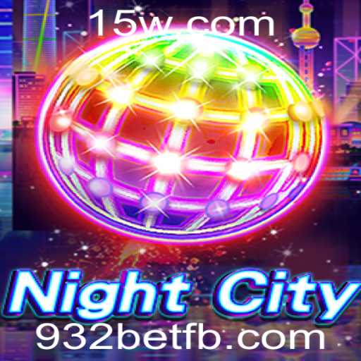 Descubra o Mundo de NightCity: Uma Imersão no Jogo de Estratégia com 932bet
